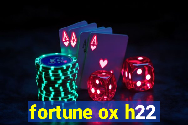 fortune ox h22